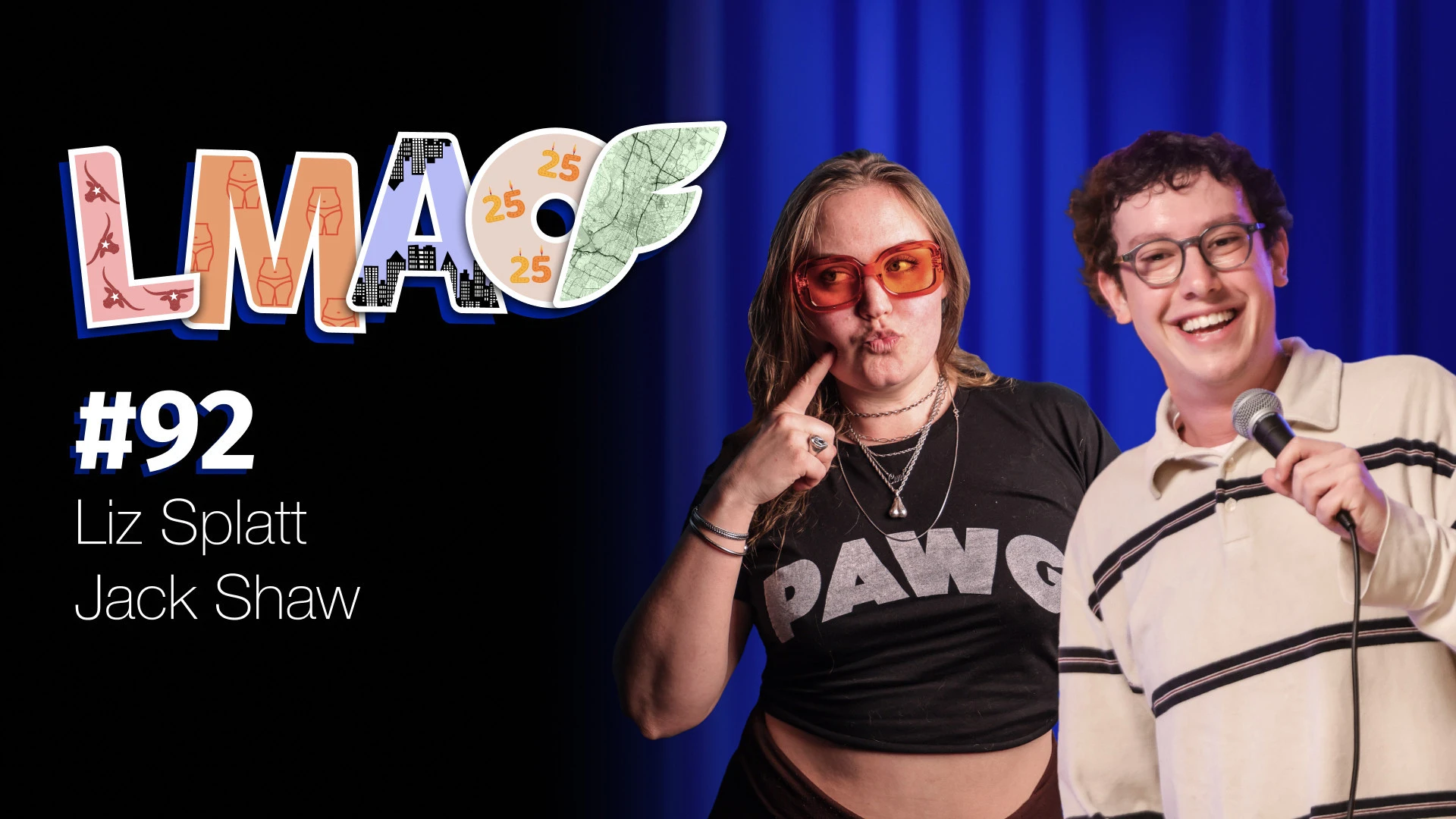 Stream LMAOF 92 | Comedians Jack Shaw & Liz Splatt Hit the Stage in Austin