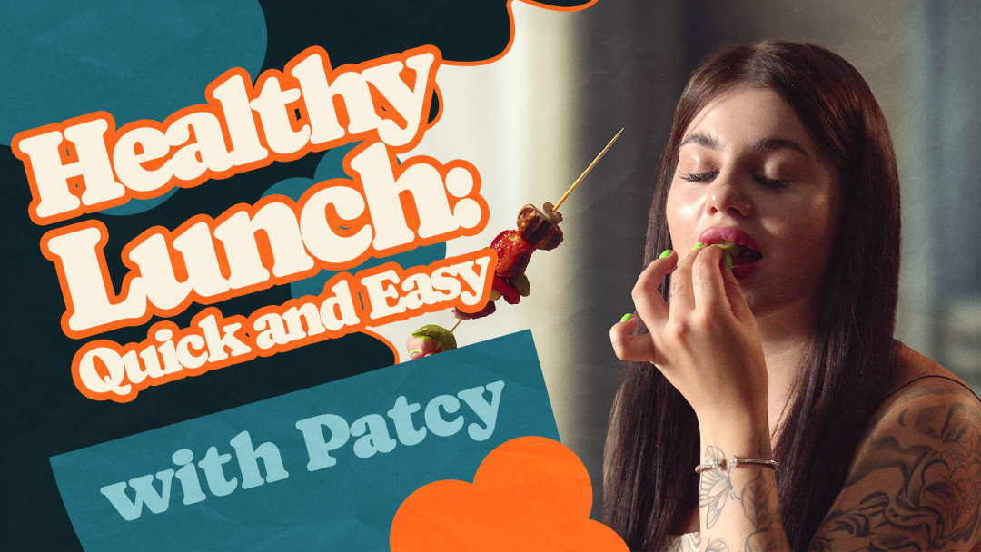 Healthy Lunch: Quick and Easy with Patcy