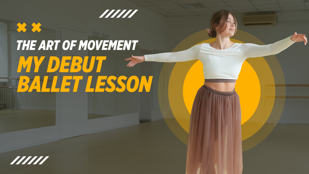 My Debut Ballet Lesson