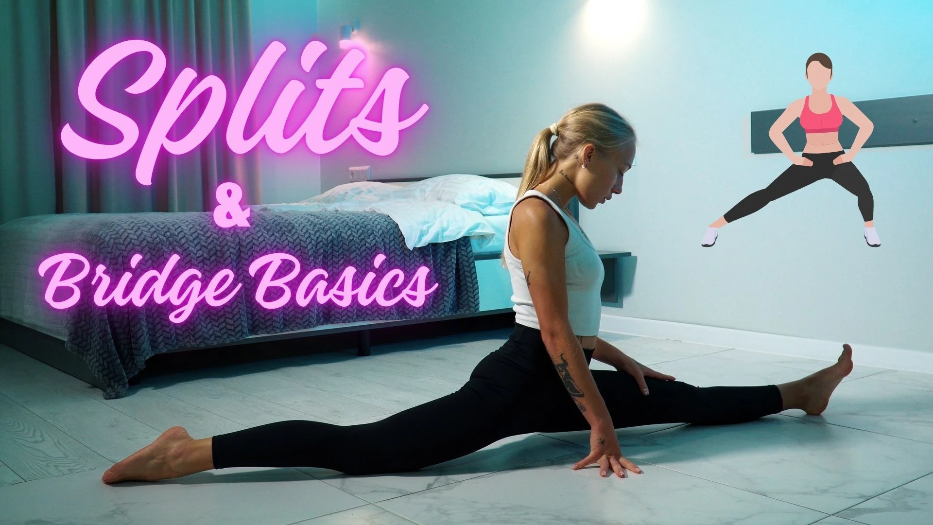 Splits & Bridge Basics