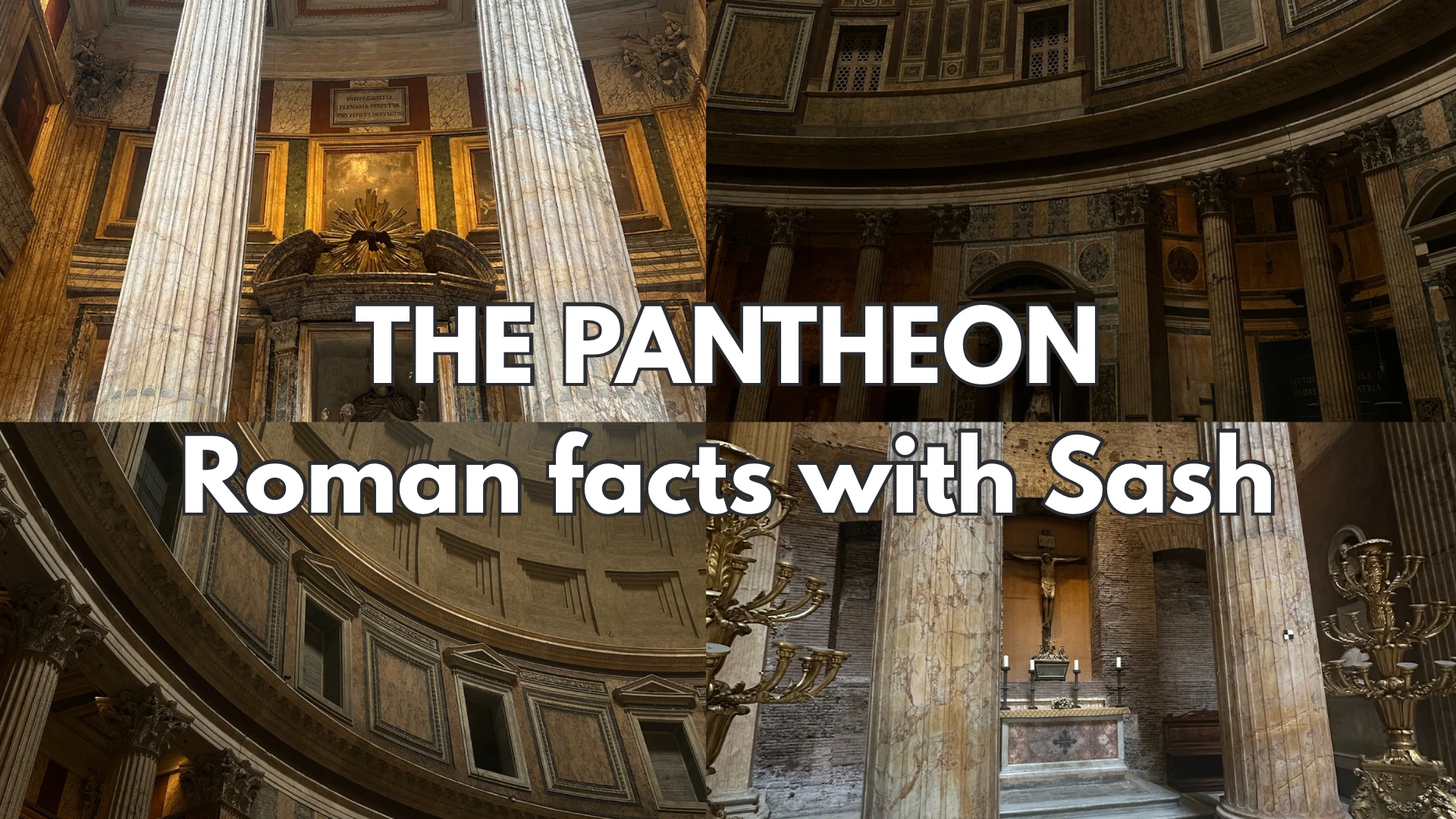 The Pantheon: Roman Facts With Sash