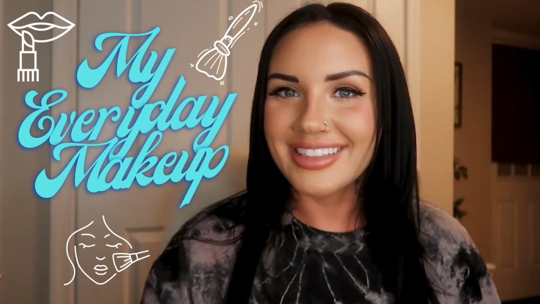 My Everyday Makeup Routine