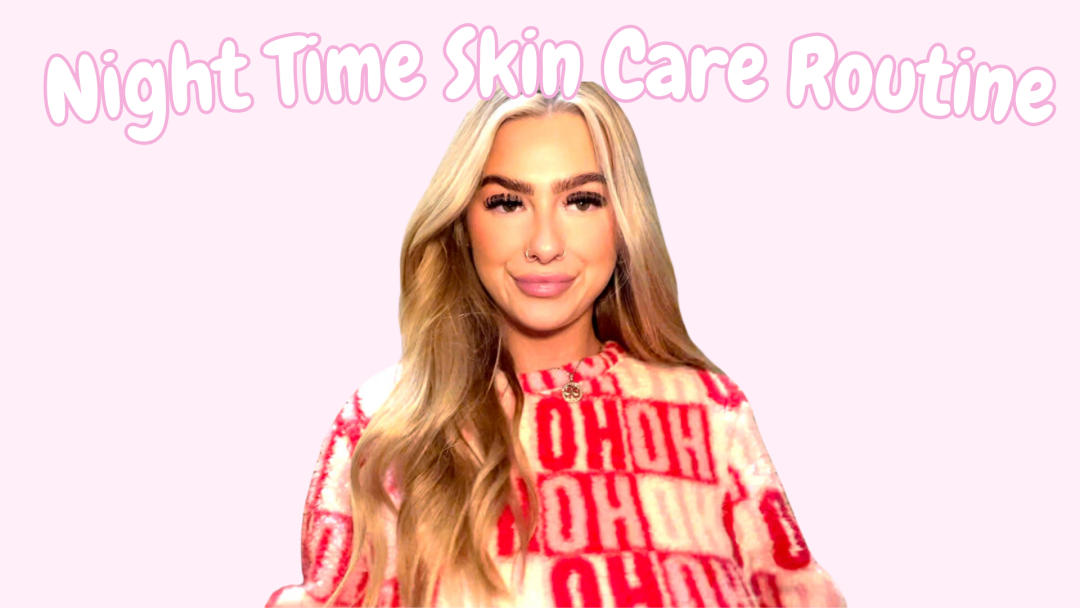 Night Time Skin Care Routine