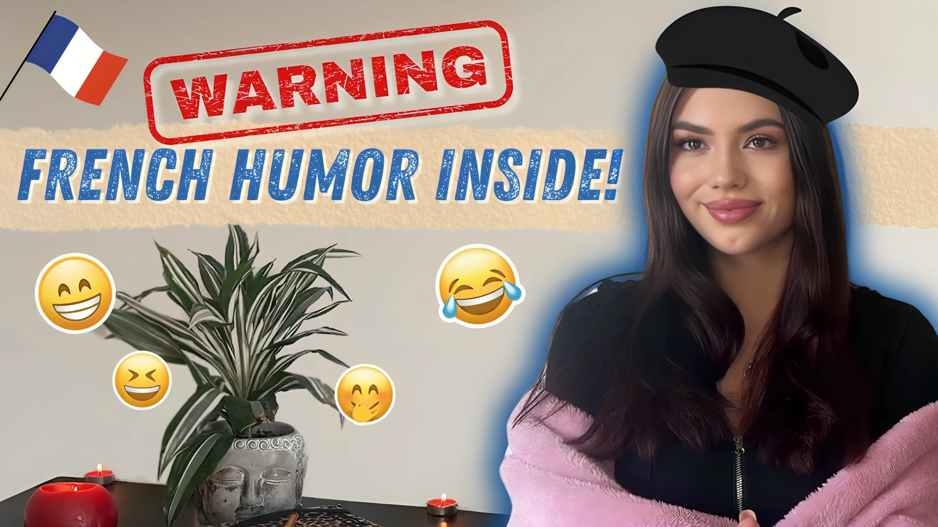 Warning: French Humor Inside!