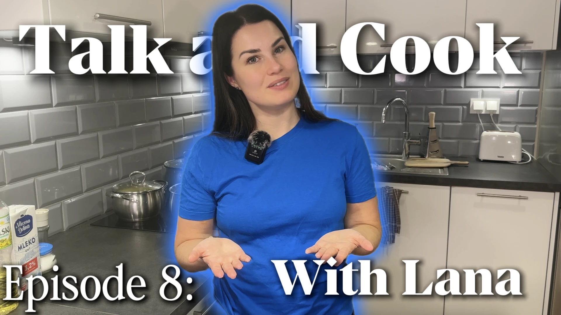 Episode 9 | Talk & Cook With Lana
