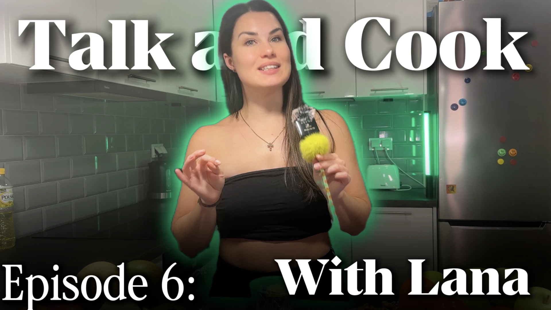 Episode 6 | Talk & Cook with Lana