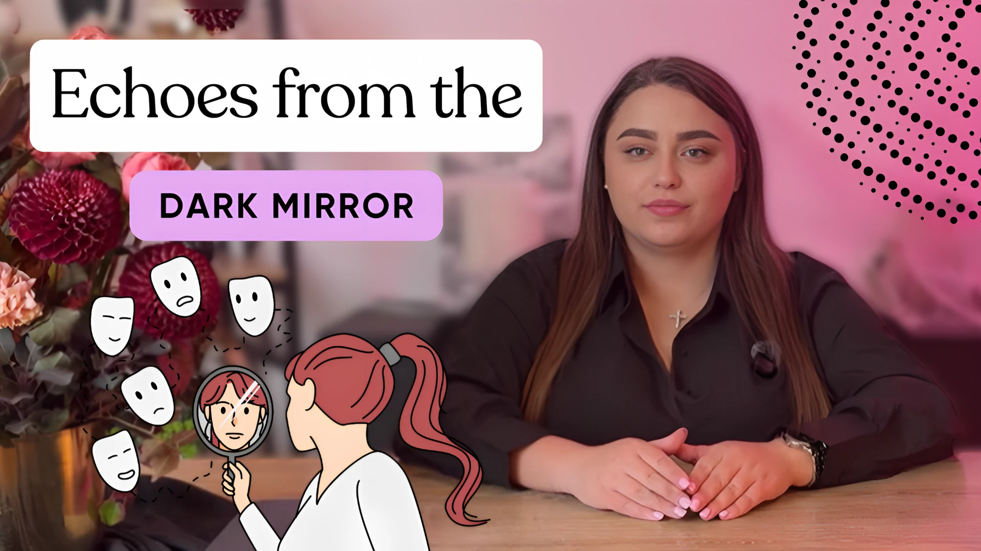 Echoes From the Dark Mirror