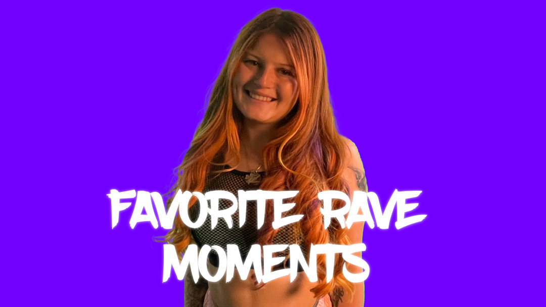 Favorite Rave Moments