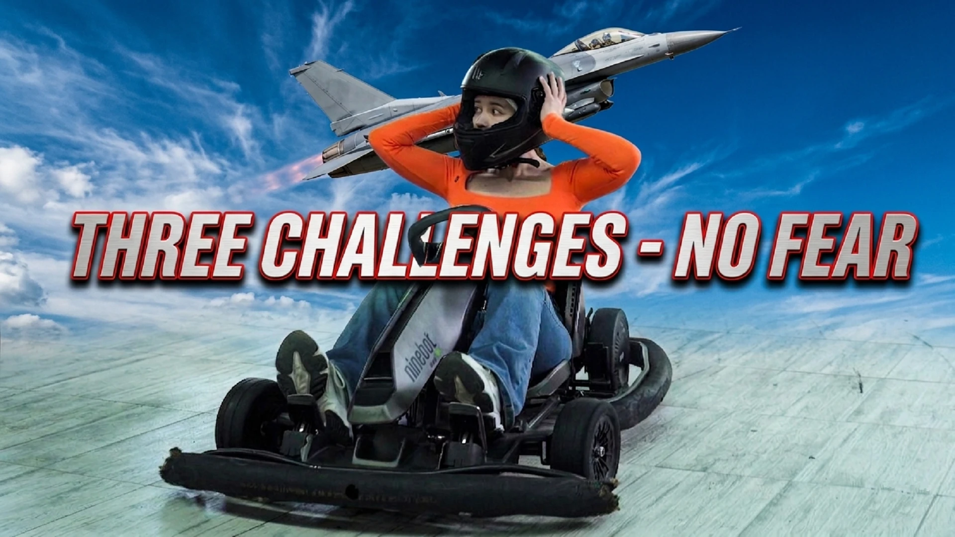 Three Challenges -No Fear