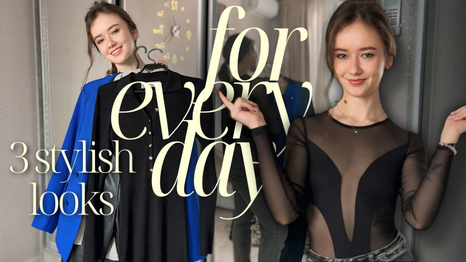 3 Stylish Looks for Every Day