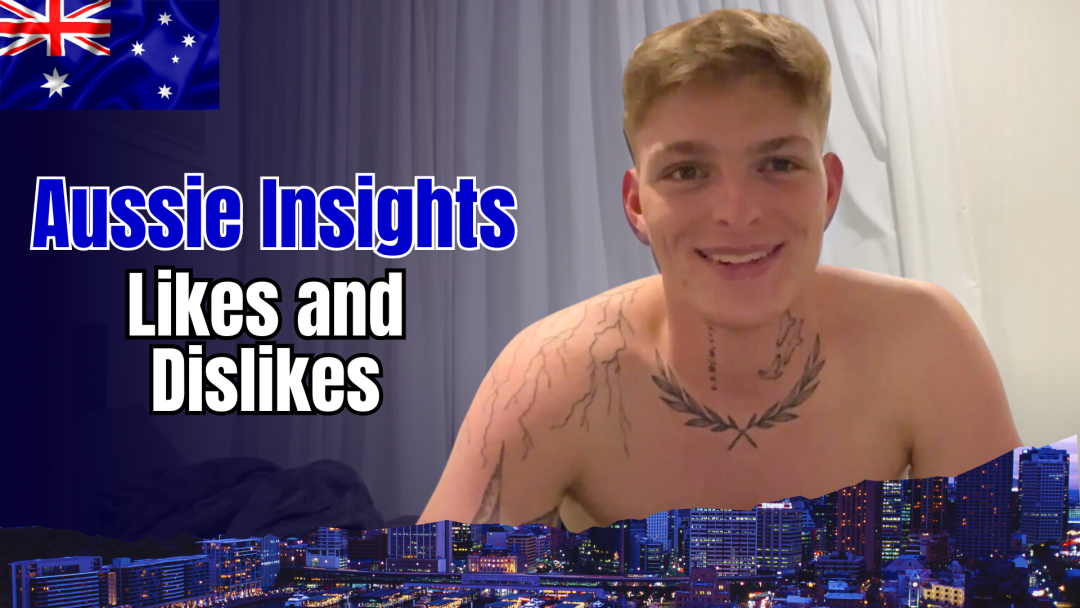 Aussie Insights: Likes and Dislikes
