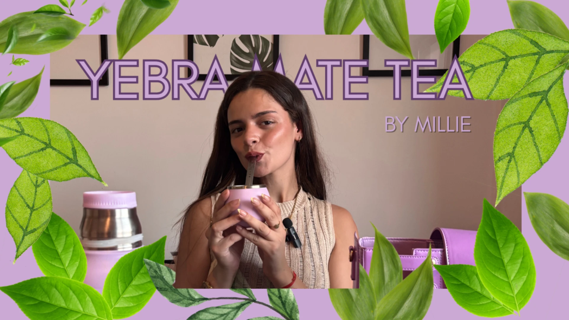 Discovering the Mate Tea with Millie