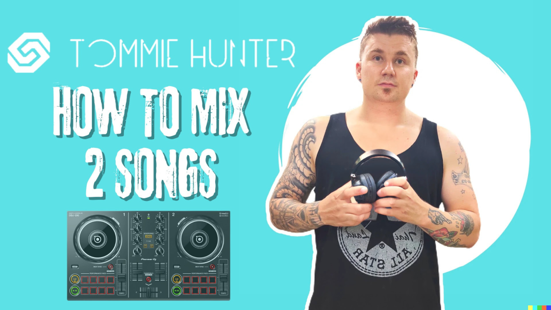 Learn How to Mix Two Songs