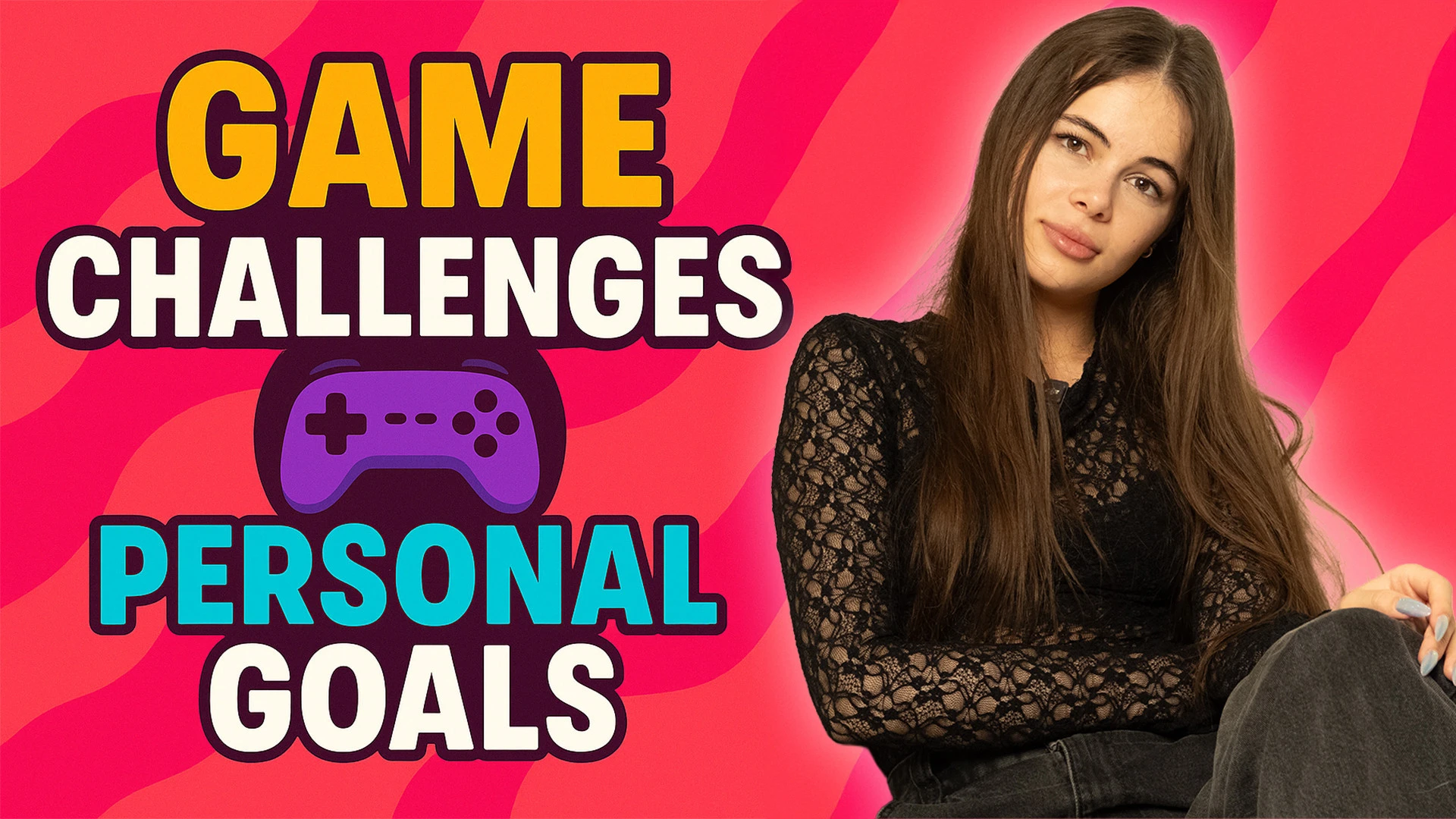 Game Challenges / Personal Goals