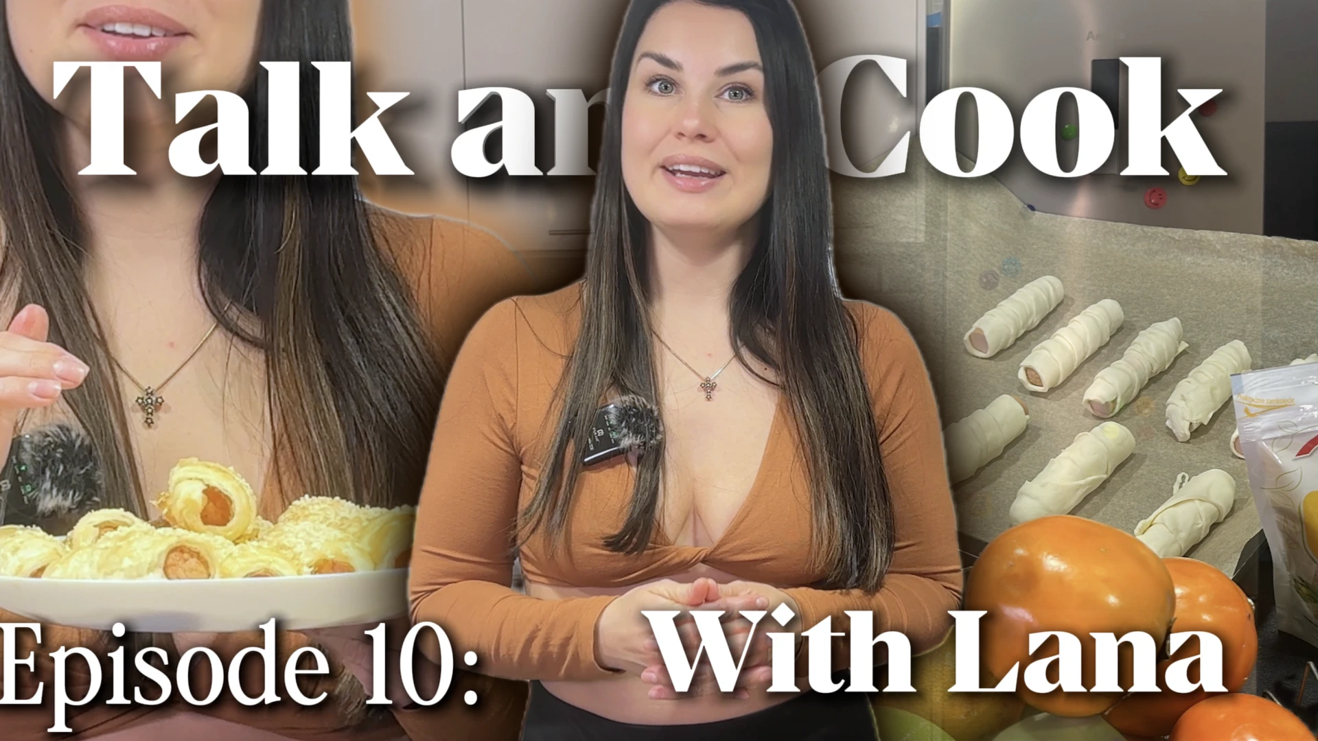 Episode 9 | Talk & Cook With Lana