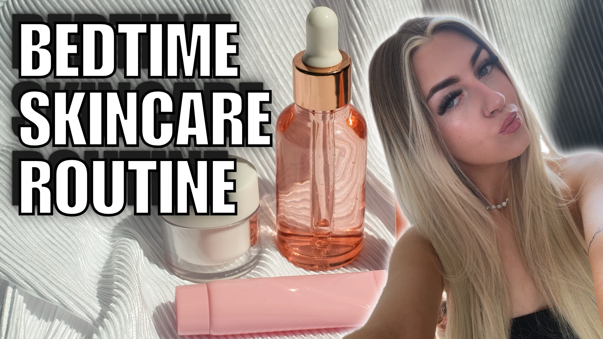 My Bedtime Skincare Routine!