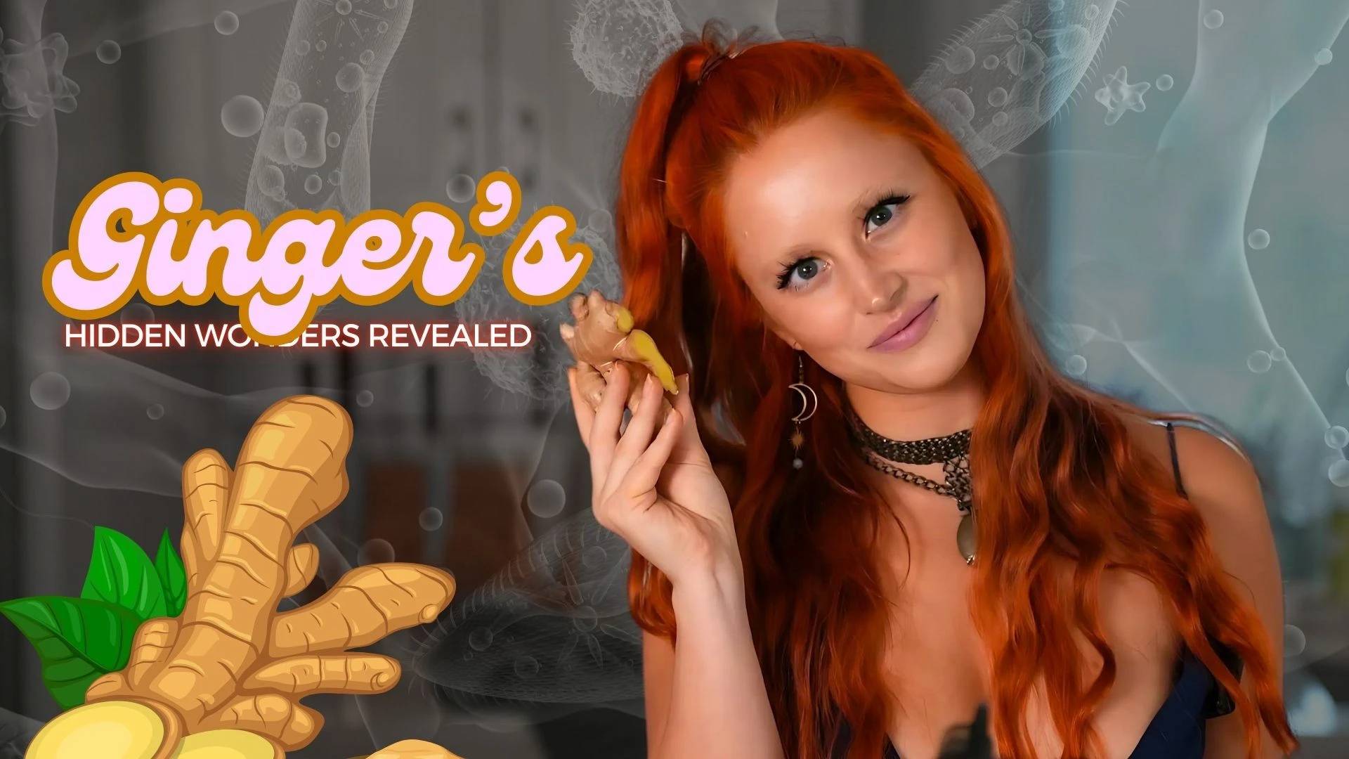 Ginger’s Hidden Wonders Revealed