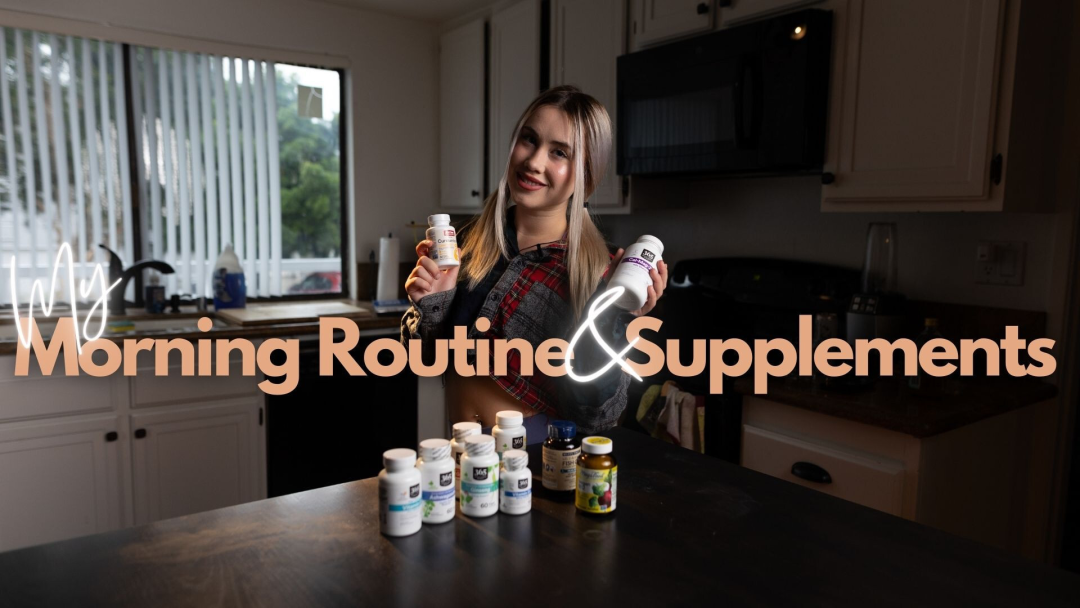 My Morning Routine and Supplements