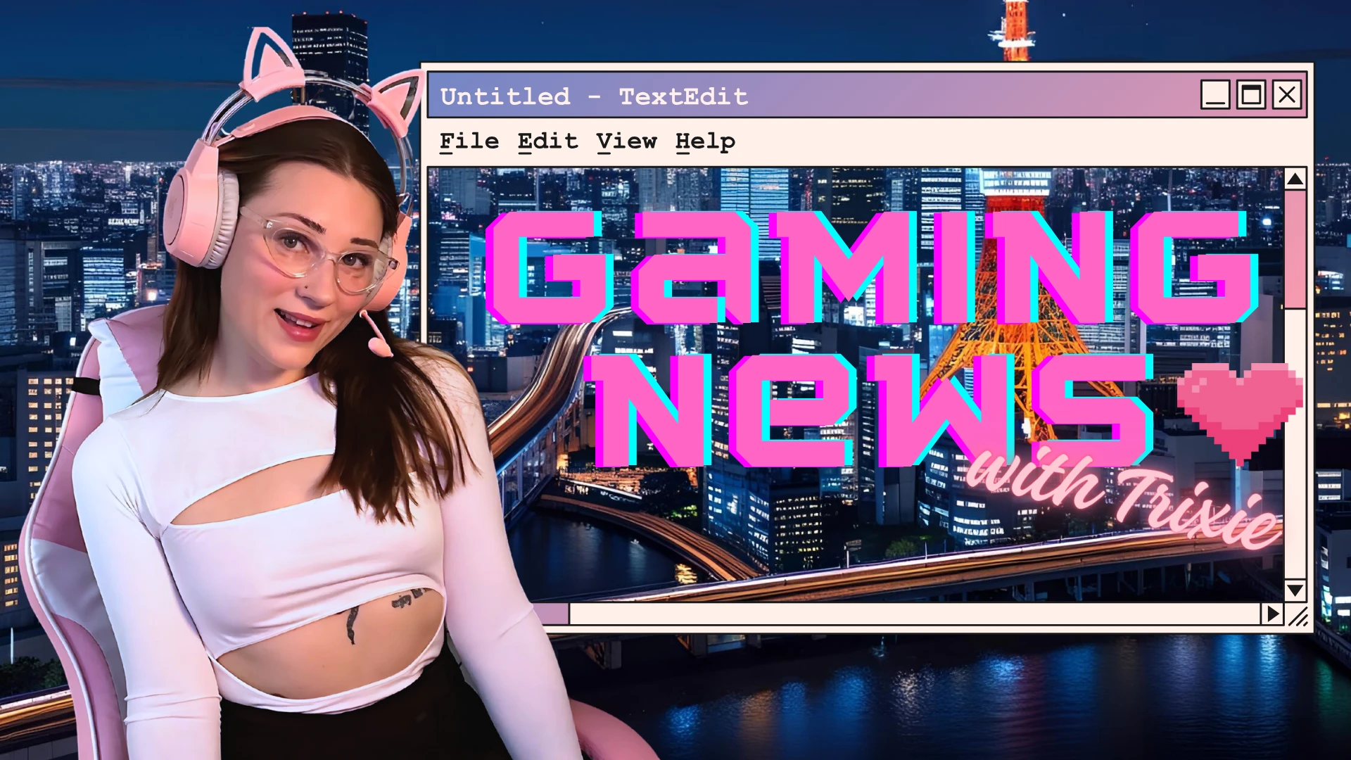 Episode 11: Gaming News with Trixie