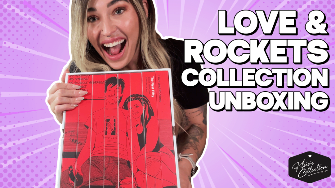 Love & Rockets Collection | Unboxing